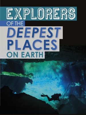 cover image of Explorers of the Deepest Places on Earth